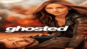 Where to watch Ghosted movie poster featuring the title text and action romance key art with the main characters